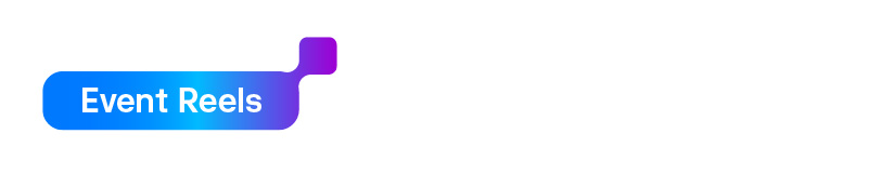 Section 4: Event Reels