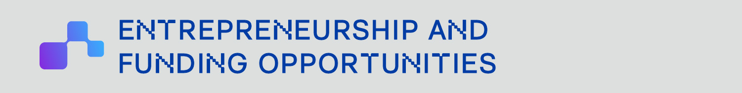 Section 3: Entrepreneurship and Funding Opportunities